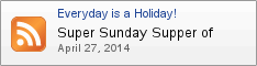 Everyday is a Holiday!