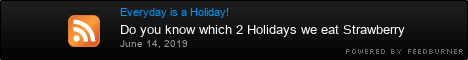 Everyday is a Holiday!